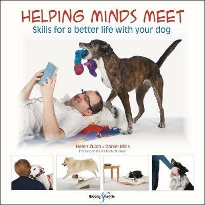 Helping minds meet: Skills for a better life with your dog - Helen Zulch - cover
