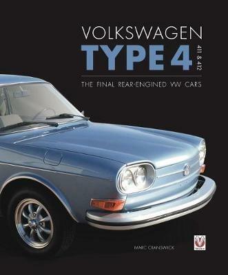 Volkswagen Type 4, 411 and 412: The final rear-engined VW cars - Marc Cranswick - cover