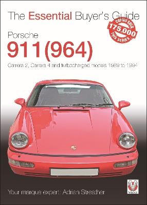 Porsche 911 (964): Carrera 2, Carrera 4 and Turbocharged Models 1989 to 1994 - Adrian Streather - cover