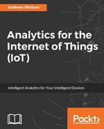 Analytics for the Internet of Things (IoT)