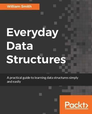 Everyday Data Structures - William Smith - cover