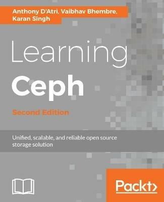 Learning Ceph - - Anthony D'Atri,Vaibhav Bhembre,Karan Singh - cover