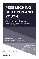 Researching Children and Youth: Methodological Issues, Strategies, and Innovations - cover