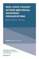 Non-State Violent Actors and Social Movement Organizations: Influence, Adaptation, and Change - cover