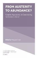 From Austerity to Abundance?: Creative Approaches to Coordinating the Common Good - cover