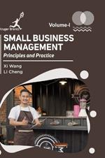 Small Business Management: Principles and Practice Vol 1