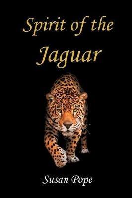 Spirit of the Jaguar - Susan Pope - cover