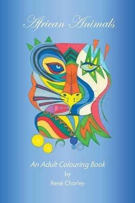 African Animals: An Adult Colouring Book - Rene Chorley - cover