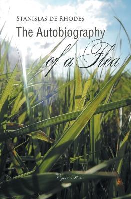 The Autobiography of a Flea - Stanislas De Rhodes - cover