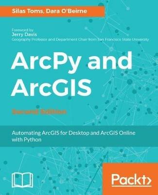 ArcPy and ArcGIS - - Silas Toms,Dara O'Beirne - cover