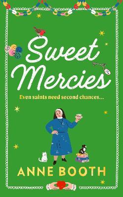 Sweet Mercies: Order the most charming heartwarming Christmas read for 2023 - Anne Booth - cover