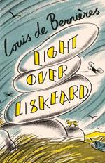 Light Over Liskeard: From the Sunday Times bestselling author of Captain Corelli’s Mandolin