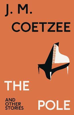 The Pole and Other Stories - J.M. Coetzee - cover