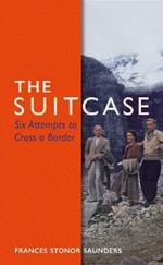 The Suitcase: Six Attempts to Cross a Border