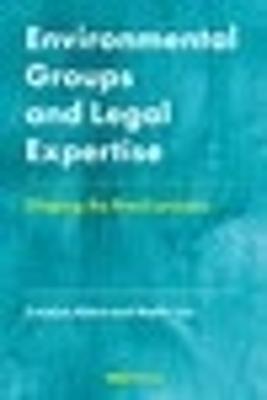Environmental Groups and Legal Expertise: Shaping the Brexit Process - Carolyn Abbot,Maria Lee - cover