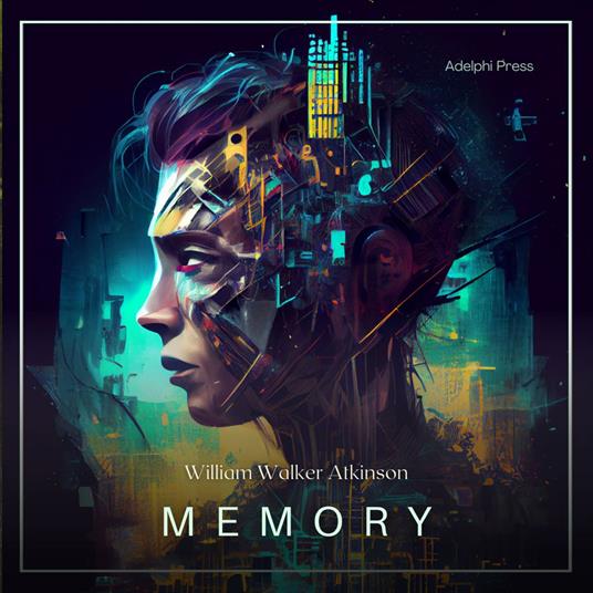 Memory - Walker Atkinson William, - Audiolibro in inglese | IBS