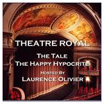 Theatre Royal - The Tale & The Happy Hypocrite