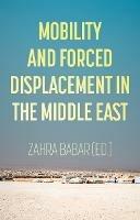 Mobility and Forced Displacement in the Middle East