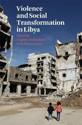 Violence and Social Transformation in Libya - cover
