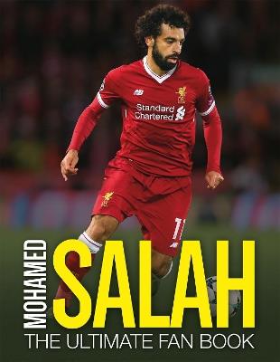 Mohamed Salah: The Ultimate Fan Book - Adrian Besley - cover