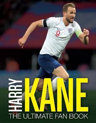 Harry Kane: The Ultimate Fan Book - Adrian Besley - cover