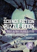 The Science Fiction Puzzle Book: Inspired by the Works of Isaac Asimov, Ray Bradbury, Arthur C Clarke, Robert A Heinlein and Ursula K Le Guin