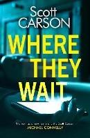 Where They Wait - Scott Carson - cover