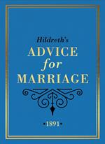 Hildreth's Advice for Marriage, 1891