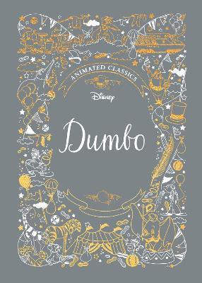 Dumbo (Disney Animated Classics): A deluxe gift book of the classic film - collect them all! - Lily Murray - cover