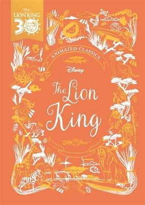 The Lion King (Disney Animated Classics): A deluxe gift book of the classic film - collect them all! - Lily Murray - cover