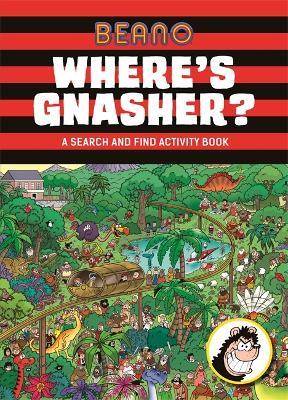 Beano Where's Gnasher?: A Search and Find Activity Book - cover