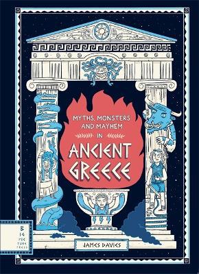 Myths, Monsters and Mayhem in Ancient Greece - James Davies - cover