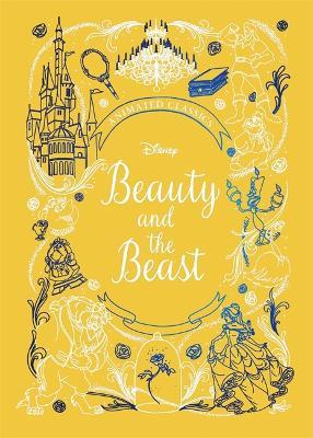 Beauty and the Beast (Disney Animated Classics): A deluxe gift book of the classic film - collect them all! - Sally Morgan - cover