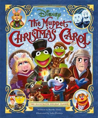 Disney: The Muppet Christmas Carol: The Illustrated Holiday Classic - Brooke Vitale - cover