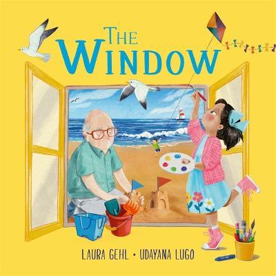 The Window: A beautifully told story about losing a loved one - Laura Gehl - cover