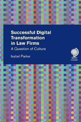 Successful Digital Transformation in Law firms: A Question of Culture - Isabel Parker - cover