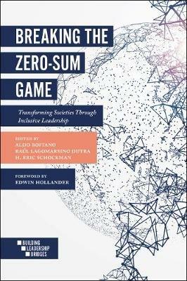 Breaking the Zero-Sum Game: Transforming Societies Through Inclusive Leadership - cover