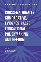 Cross-nationally Comparative, Evidence-based Educational Policymaking and Reform