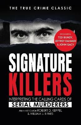 Signature Killers - Robert Keppel,William J Birnes - cover