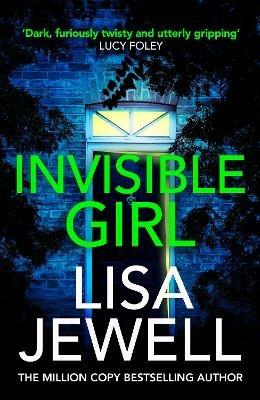 Invisible Girl: A psychological thriller from the bestselling author of The Family Upstairs - Lisa Jewell - cover