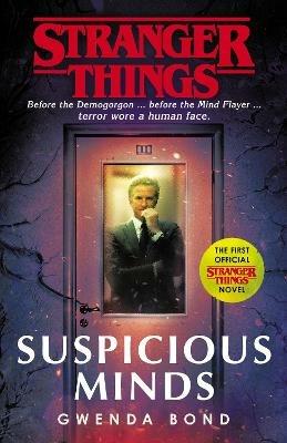 Stranger Things: Suspicious Minds: The First Official Novel - Gwenda Bond - cover