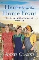 Heroes on the Home Front: A wonderfully uplifting wartime story