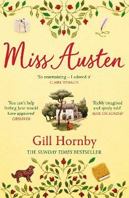 Miss Austen: the #1 bestseller and one of the best novels of the year according to the Times and Observer - Gill Hornby - cover