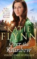 Over the Rainbow: The brand new heartwarming romance from the Sunday Times bestselling author - Katie Flynn - cover