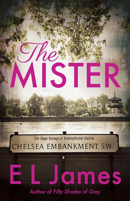 The Mister: The #1 Sunday Times bestseller - E L James - cover