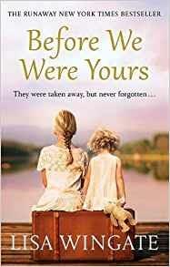 Before We Were Yours: The heartbreaking novel that has sold over one million copies - Lisa Wingate - cover