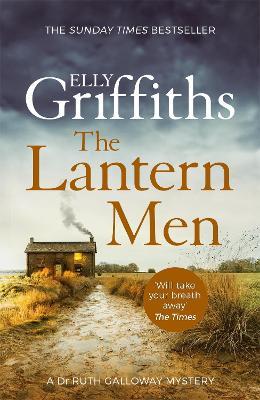 The Lantern Men: Dr Ruth Galloway Mysteries 12 - Elly Griffiths - cover
