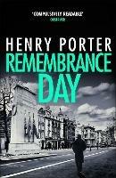 Remembrance Day: A race-against-time thriller to save a city from destruction - Henry Porter - cover