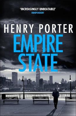 Empire State: A nail-biting  thriller set in the high-stakes aftermath of 9/11 - Henry Porter - cover