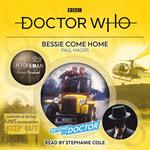 Doctor Who: Bessie Come Home